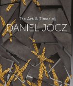 Art & Times of Daniel Jocz