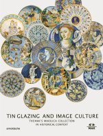 Tin-Glaze and Image Culture
