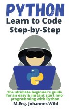 Python Learn to Code Step by Step