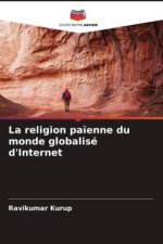 La religion pa?enne du monde globalisé d'Internet