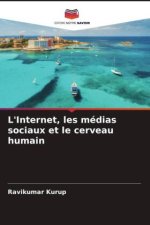 L'Internet, les médias sociaux et le cerveau humain