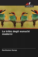 La trib? degli eunuchi moderni