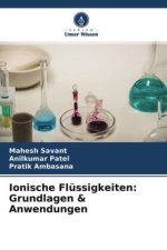 Ionische Flüssigkeiten: Grundlagen & Anwendungen