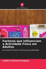 Factores que Influenciam a Actividade Física em Adultos
