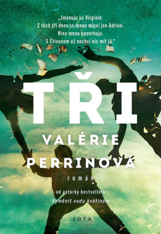 Valérie Perrinová - Tři