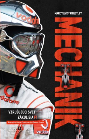 Mechanik. Vzrušujúci svet zákulisia F1