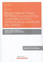 Reflexiones actuales en torno a la dialéctica, la retórica y otros métodos en la