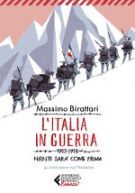 Italia in guerra. 1915-1918. Niente sarà più come prima