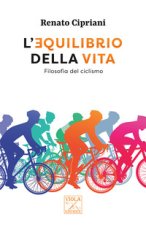 equilibrio della vita. Filosofia del ciclismo