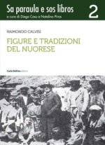 Figure e tradizioni del nuorese. Sa paraula e sos libros