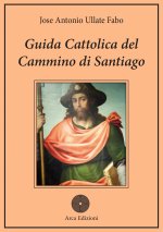 Guida cattolica del Cammino di Santiago