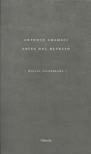 ANTONIO GRAMSCI. ARTES DEL RETRATO