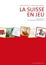 La Suisse en Jeu - Matériel pédagogique complet