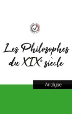 Les Philosophes du XIXe siecle (etude et analyse complete de leurs pensees)