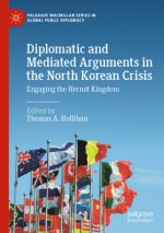 Diplomatic and Mediated Arguments in the North Korean Crisis