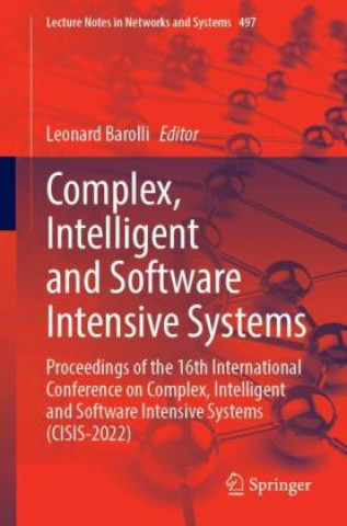 Complex, Intelligent and Software Intensive Systems