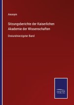 Sitzungsberichte der Kaiserlichen Akademie der Wissenschaften