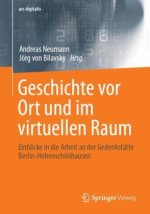Geschichte vor Ort und im virtuellen Raum