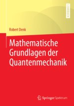 Mathematische Grundlagen der Quantenmechanik