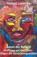 Aaron der Rufer II