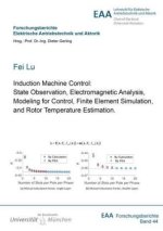 Induction Machine Control: State Observation, Electromagnetic Analysis, Modeling for Control, Finite Element Simulation, and Rotor Temperature Estimat