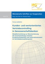 Kunden- und wertorientiertes Vertriebscontrolling in Genossenschaftsbanken
