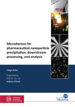 Microdevices for pharmaceutical nanoparticle precipitation, downstream processing, and analysis