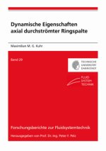 Dynamische Eigenschaften axial durchströmter Ringspalte