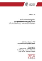 Komponentenintegration von Dehnungsmessstreifen mittels pulverbettbasiertem Laserstrahlschmelzen