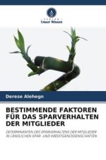 BESTIMMENDE FAKTOREN FÜR DAS SPARVERHALTEN DER MITGLIEDER