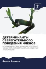 DETERMINANTY SBEREGATEL'NOGO POVEDENIYa ChLENOV