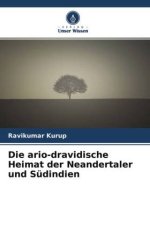 Die ario-dravidische Heimat der Neandertaler und Südindien