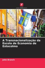 A Transnacionalizaç?o da Escola de Economia de Estocolmo