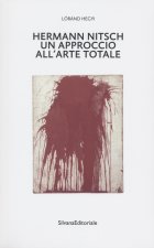 Hermann Nitsch un approccio all'arte totale. Tre saggi