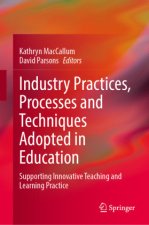 Industry Practices, Processes and Techniques Adopted in Education