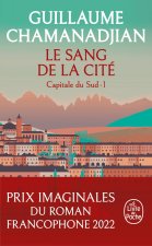 Le Sang de la cité (La Tour de Garde, Capitale du Sud Tome 1)