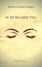 Ne me regarde pas !