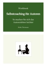 Workbook: Selbstcoaching für Autoren