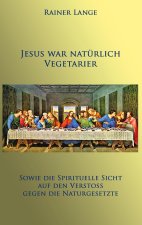 Jesus war naturlich Vegetarier