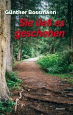 Sie ließ es geschehen