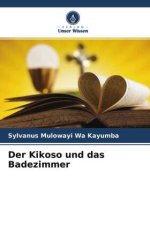 Der Kikoso und das Badezimmer