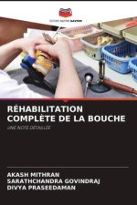 RÉHABILITATION COMPL?TE DE LA BOUCHE