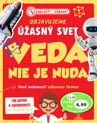 Objavujeme ďż˝ďż˝asnďż˝ svet Veda nie je nuda