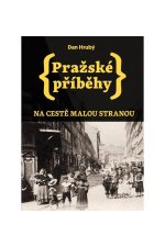 Pražské příběhy - Na cestě Malou stranou