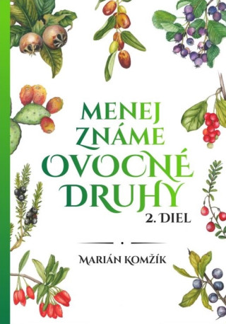 Menej známe ovocné druhy II.diel