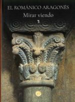 EL ROMANICO ARAGONES - MIRAR VIENDO