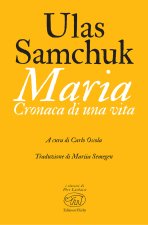 Maria. Cronaca di una vita