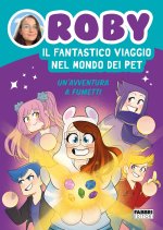 fantastico viaggio nel mondo dei Pet. Un'avventura a fumetti