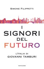 signori del futuro. L'Italia di Giovanni Tamburi