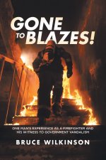 Gone To Blazes!